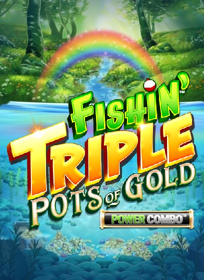 Fishin' Triple Pots of Gold™ POWER COMBO